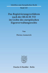 Cover Das Registrierungsverfahren nach der REACH-VO im Lichte des europäischen Eigenverwaltungsrechts