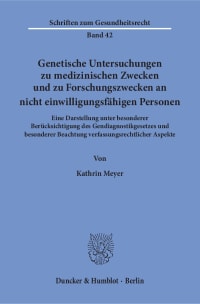 Cover Genetische Untersuchungen zu medizinischen Zwecken und zu Forschungszwecken an nicht einwilligungsfähigen Personen