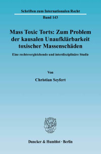 Cover Mass Toxic Torts: Zum Problem der kausalen Unaufklärbarkeit toxischer Massenschäden