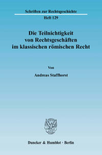 Cover Die Teilnichtigkeit von Rechtsgeschäften im klassischen römischen Recht