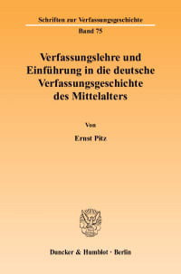 Cover Verfassungslehre und Einführung in die deutsche Verfassungsgeschichte des Mittelalters