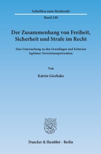 Cover Der Zusammenhang von Freiheit, Sicherheit und Strafe im Recht