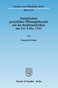 Cover Vereinbarkeit gesetzlicher Öffnungsklauseln mit der Koalitionsfreiheit aus Art. 9 Abs. 3 GG