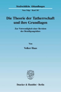 Cover Die Theorie der Tatherrschaft und ihre Grundlagen