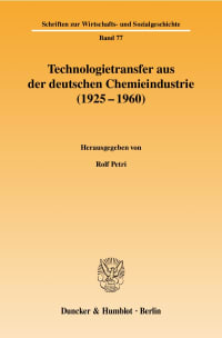 Cover Technologietransfer aus der deutschen Chemieindustrie (1925 - 1960)