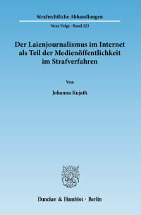 Cover Der Laienjournalismus im Internet als Teil der Medienöffentlichkeit im Strafverfahren