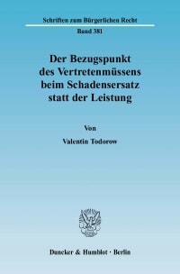 Cover Der Bezugspunkt des Vertretenmüssens beim Schadensersatz statt der Leistung