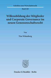 Cover Willensbildung der Mitglieder und Corporate Governance im neuen Genossenschaftsrecht