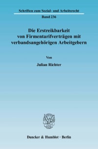 Cover Die Erstreikbarkeit von Firmentarifverträgen mit verbandsangehörigen Arbeitgebern