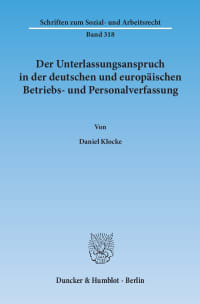 Cover Der Unterlassungsanspruch in der deutschen und europäischen Betriebs- und Personalverfassung