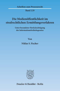 Cover Die Medienöffentlichkeit im strafrechtlichen Ermittlungsverfahren