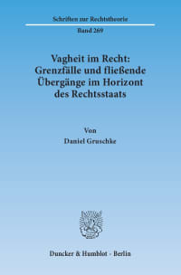 Cover Vagheit im Recht: Grenzfälle und fließende Übergänge im Horizont des Rechtsstaats