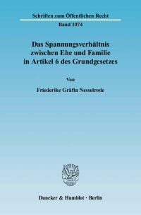 Cover Das Spannungsverhältnis zwischen Ehe und Familie in Artikel 6 des Grundgesetzes