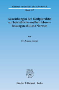 Cover Auswirkungen der Tarifpluralität auf betriebliche und betriebsverfassungsrechtliche Normen