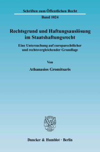 Cover Rechtsgrund und Haftungsauslösung im Staatshaftungsrecht