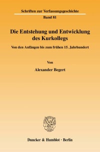 Cover Die Entstehung und Entwicklung des Kurkollegs