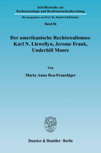 Cover Der amerikanische Rechtsrealismus: Karl N. Llewellyn, Jerome Frank, Underhill Moore