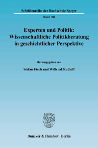 Cover Experten und Politik: Wissenschaftliche Politikberatung in geschichtlicher Perspektive