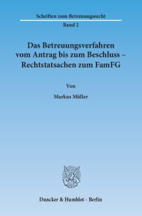 Cover Das Betreuungsverfahren vom Antrag bis zum Beschluss – Rechtstatsachen zum FamFG