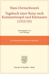 Cover Hans Dernschwam's Tagebuch einer Reise nach Konstantinopel und Kleinasien (1553/55)