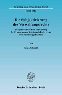 Cover Die Subjektivierung des Verwaltungsrechts