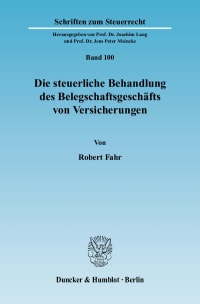 Cover Die steuerliche Behandlung des Belegschaftsgeschäfts von Versicherungen