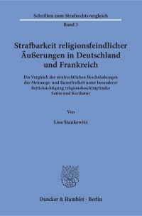 Cover Strafbarkeit religionsfeindlicher Äußerungen in Deutschland und Frankreich