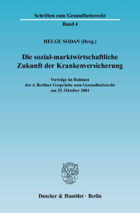 Cover Die sozial-marktwirtschaftliche Zukunft der Krankenversicherung