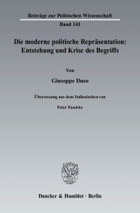 Cover Die moderne politische Repräsentation: Entstehung und Krise des Begriffs