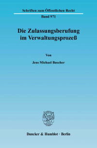 Cover Die Zulassungsberufung im Verwaltungsprozeß