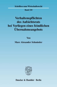 Cover Verhaltenspflichten des Aufsichtsrats bei Vorliegen eines feindlichen Übernahmeangebots