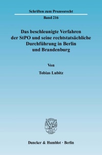 Cover Das beschleunigte Verfahren der StPO und seine rechtstatsächliche Durchführung in Berlin und Brandenburg