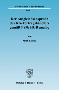 Cover Der Ausgleichsanspruch des Kfz-Vertragshändlers gemäß § 89b HGB analog