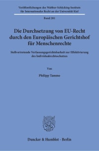 Cover Die Durchsetzung von EU-Recht durch den Europäischen Gerichtshof für Menschenrechte