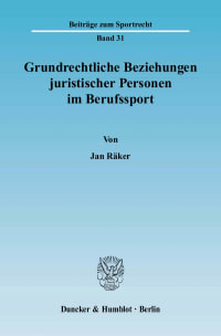 Cover Grundrechtliche Beziehungen juristischer Personen im Berufssport