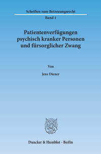 Cover Patientenverfügungen psychisch kranker Personen und fürsorglicher Zwang