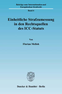 Cover Einheitliche Strafzumessung in den Rechtsquellen des ICC-Statuts