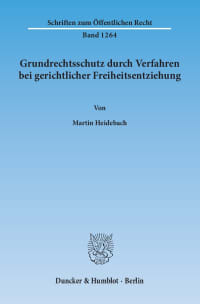 Cover Grundrechtsschutz durch Verfahren bei gerichtlicher Freiheitsentziehung