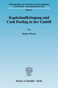 Cover Kapitalaufbringung und Cash Pooling in der GmbH