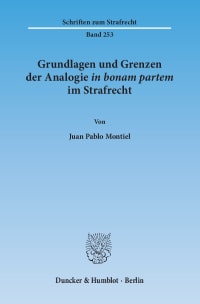 Cover Grundlagen und Grenzen der Analogie ›in bonam partem‹ im Strafrecht