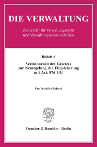 Cover Vereinbarkeit des Gesetzes zur Neuregelung der Flugsicherung mit Art. 87d GG