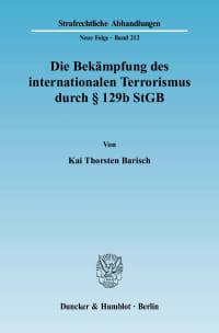 Cover Die Bekämpfung des internationalen Terrorismus durch § 129b StGB