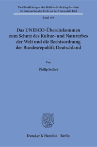 Cover Das UNESCO-Übereinkommen zum Schutz des Kultur- und Naturerbes der Welt und die Rechtsordnung der Bundesrepublik Deutschland