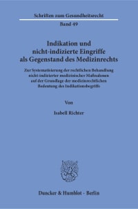 Cover Indikation und nicht-indizierte Eingriffe als Gegenstand des Medizinrechts