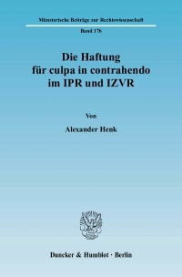 Cover Die Haftung für culpa in contrahendo im IPR und IZVR