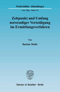 Cover Zeitpunkt und Umfang notwendiger Verteidigung im Ermittlungsverfahren