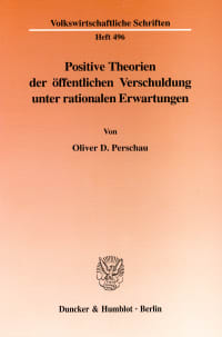 Cover Positive Theorien der öffentlichen Verschuldung unter rationalen Erwartungen