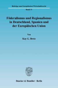 Cover Föderalismus und Regionalismus in Deutschland, Spanien und der Europäischen Union