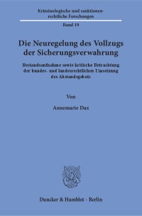 Cover Die Neuregelung des Vollzugs der Sicherungsverwahrung