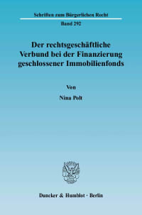 Cover Der rechtsgeschäftliche Verbund bei der Finanzierung geschlossener Immobilienfonds